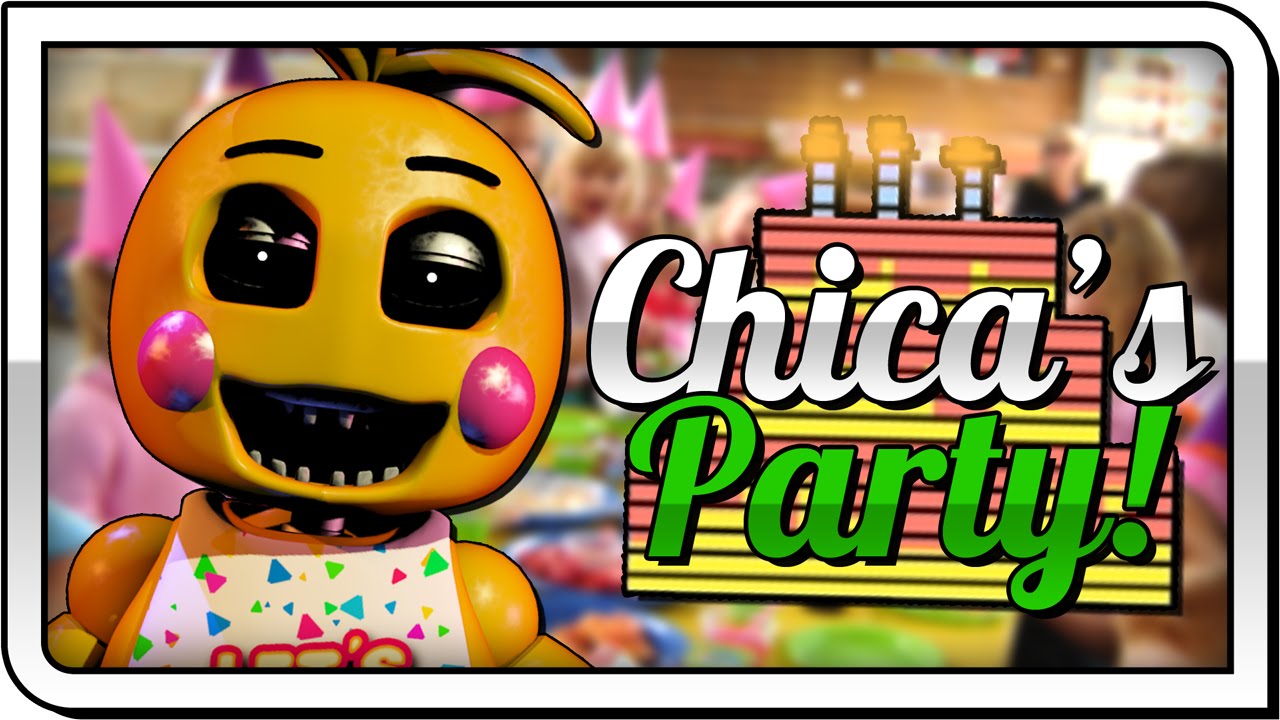 Chica's party